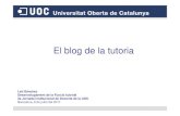 El blog de la tutoria - UOCopenaccess.uoc.edu/webapps/.../Sanchez_blogtutoria... · Com podeu administrar el vostre blog? • L’administració del blog de la tutoria de la UOC és