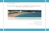 Turisme de sol i platja a Catalunya. · 2016. 8. 20. · pernoctacions turístiques de Catalunya, de manera que és indubtable que es tracta d'un motor econòmic important per al
