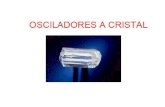 N 002-OSCILADORES...- Práctlcamente todos los osci adores que aprovechan la frecuencia de un overlono emplean al cristal operando en e modo serie. OSCILADORES A CRISTAL - TOPOLOGIAS