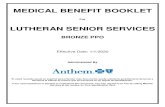 LUTHERAN SENIOR SERVICES Senior... · 2020. 11. 4. · MEDICAL BENEFIT BOOKLET For LUTHERAN SENIOR SERVICES BRONZE PPO Effective Date: 1/1/2020 Administered By Si usted necesita ayuda