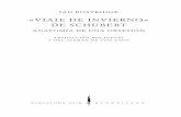 «Viaje de inVierno» de Schubert...schubert, «mi sueño», manuscrito, 3 de julio de 1822 Franz Schubert compuso Winterreise («Viaje de invier-no»), un ciclo de veinticuatro canciones