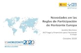 Novedades en las Reglas de Participación de Horizonte Europa...–Reglas similares a H2020 con las siguientes mejoras: •Mayor nivel de detalle sobre ‘National Projects Reference’