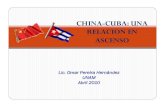CHINA-CUBA: UNA RELACION EN ASCENSO...Cuba-China: Una relación en ascenso Etapa 1, 1959- Acercamiento y reconocimiento mutuo •Intercambio delegaciones alto nivel. El Che visita