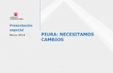 Presentación especial Marzo 2014 PIURA: NECESITAMOS CAMBIOS · 2014. 3. 12. · Tarapoto Trujillo Puno Piura EMPLEO FORMAL EN PRINCIPALES CIUDADES 1/ (Var. % acumulada 2003 -2013)