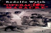 RODOLFO J. WALSH - NODAL Cultura · 2017. 3. 25. · Rodolfo Walsh se convertirá de testigo en protago-nista. Será asesinado a balazos, como sus personajes de José León Suárez.