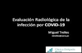 Evaluación Radiológica de la infección por COVID-19€¦ · Hou, Chenao Zhan, Chong Chen, Wenzhi Lv, Qian Tao, Ziyong Sun, and Liming Xia. Radiology 0 0:0 • Chest CT Findings