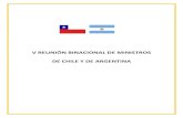 V REUNIÓN BINACIONAL DE MINISTROS DE CHILE Y DE …...Binacional de Ministros, celebrada en Buenos Aires, Argentina, el 8 de noviembre de 2012. Se reunieron en la ciudad de Santiago,
