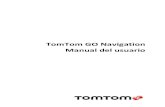 TomTom GO Navigationdownload.tomtom.com/open/manuals/TomTom_Navigation_for...6 Inicio de la app TomTom Toque este botón en el dispositivo para iniciar la app TomTom GO Navigation.