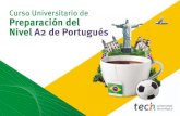 Curso Universitario de Preparación del Nivel A2 de Portugués · prueba oficial del nivel A2 del MCERL. Estudia. Aprende. CERTIFÍCATE” La mayoría de las academias y escuelas