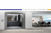 TRIVIUM HOME - CRUXENT EDELMA - CONÓCENOScruxentedelma.net/pdfs/trivium-home.pdf · 2020. 12. 4. · El elevador Trivium Home le ofrece la libertad y movilidad que necesita. La solución