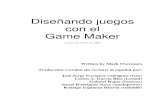 Diseñando juegos con el Game Makerisis1001/... · 2010. 7. 1. · Game Maker, el diseño de juegos para computadora no es completamente trivial. Hay muchísimos aspectos que son