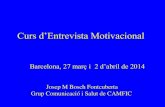 Curs d’Entrevista Motivacional · (Entrevista Motivacional: Miller & Rollnick, 1991). ... Esperit de l’Entrevista Motivacional Associació. Treball col·laboratiu, que evita el