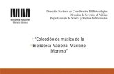 “Colección de música de la Biblioteca Nacional Mariano Moreno” · 2020. 10. 8. · -Catalogación: partituras, grabaciones sonoras e imágenes en movimiento.-Colocación de