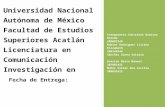 Un - monalisalili.files.wordpress.com  · Web viewUniversidad Nacional Autónoma de México. Facultad de Estudios Superiores Acatlán. Licenciatura en Comunicación. Investigación