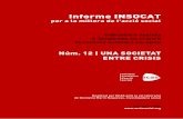 Informe INSOCAT · 2020. 12. 21. · Informe INSOCAT per a la millora de l’acció social Indicadors socials a Catalunya en relació al context estatal i europeu Núm. 12 | UNA SOCIETAT