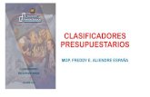 CLASIFICADORES PRESUPUESTARIOS - WordPress.com · 2020. 4. 7. · CLASIFICADORES PRESUPUESTARIOS •Los clasificadores presupuestarios son instrumentos normativos y técnicos operativos