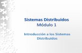 Sistemas Distribuidos Modulosd/data/apuntes/SD-2020-mod 02.pdf · «Sistemas Distribuidos son aquellos en los cuales los componentes de hardware y software están ubicados en computadoras