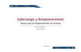 Liderazgo y Empowerment · 2014. 2. 6. · Liderazgo y Empowerment El Liderazgo deriva de todos los empleados, no de un grupo selecto La compañía tendrá más posibilidades de triunfar
