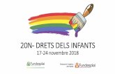 20N- DRETS DELS INFANTS - Projectes de la Fundació ......desenvoluparem “EnCORatja’tper la diversitat”per incidir en el Dret a la no discriminació (art. 2) i el Dret a educar-se