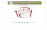 Guía de Estudios De la Licenciatura en Gastronomía · 2017. 9. 2. · La Cocina de Autor. Los Chefs en la Cocina de Autor. Los Cocineros más Famosos. El menú. Menú Español de