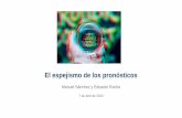 El espejismo de los pronósticos - UNAM 67.pdf · 2020. 12. 18. · Problemas del mercado hipotecario en marzo de 2007 El vacío tampoco es llenado por otros analistas La falta de