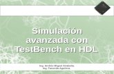 Simulación TestBench en HDLamairabe/presentaciones/TestBench.pdf · Full Adder 00000000 a_i 01101001 s_o VHDL Secuencia de 1 y 0 00110011 b_i 01010101 c_i 00010111 c_o Simulación