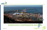 ESPACIOS CONFINADOS EN BBG...ESPACIOS CONFINADOS BBG 3 Bahía de Bizkaia Gas (BBG) es la sociedad, propietaria de una planta de regasificación de gas natural licuado (GNL), situada
