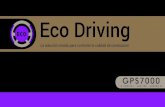 Eco Driving - GPS7000 · 2019. 9. 4. · Sin Eco Driving Jugamos con el destino Según las investigaciones, si el conductor supera la velocidad media en 1 km/h, la posibilidad de
