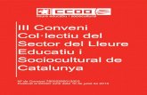III Conveni Col·lectiu del Sector del Lleure Educatiu i ......2020/11/03  · III Conveni Col·lectiu del Sector del Lleure Educatiu i Sociocultural de Catalunya Nº de Conveni 79002295012003
