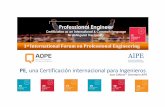 PE , una Certificación internacional para Ingenieros · 2020. 9. 16. · AIPE Y AQPE son entidades sin ánimo de lucro que tienen como misión principal la certificación en competencias