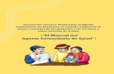 “El Manual del Agente Comunitario de Salud” · 2017. 5. 31. · Rosa Gargat Montalvo, Responsable del área de nutrición del Hospital de Huari Región Apurímac Madre consejera
