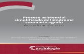 Proceso asistencial simplificado del síndrome coronario agudosecardiologia.es/images/publicaciones/libros/proceso...Evaluación de los marcadores de daño miocárdico en el dolor