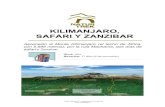 KILIMANJARO, SAFARI Y ZANZIBAR · 2016. 12. 1. · Después del desayuno, nos dirigiremos al este por un empinado sendero hacia la masa que se avecina del Kilimanjaro. Después de