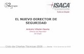 EL NUEVO DIRECTOR DE SEGURIDAD...Ciclo de Charlas Técnicas ISACA-CV (18/12/2008) Necesidades Aumento de las competencias en seguridad. Ampliación de la regulación. – Dejemos de