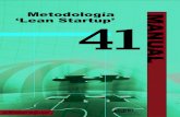 Metodología 41 - Comunidad ILGOUn decálogo para el prototipado en Lean Startup 1) Comprende a los clientes y lo que queremos pro-totipar. Es fundamental que comprendas a los clientes