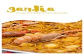 gandia · 2020. 11. 11. · La gastronomía de Gandia es típicamente mediterránea. La huerta nos ofrece los ingredientes naturales para la elaboración de una excelente cocina,