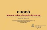 CHOCÓ · 6 La subregión Chocó es altamente diversa, dispone de riquezas minerales, así como de un potencial derivado de la madera y de las fuentes fluviales. Igualmente, se caracteriza