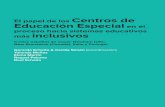 El papel de los Centros de Educación Especial en el El ... · El papel de los centros de educación especial en el proceso hacia sistemas educativos más inclusivos Raúl Echeita