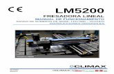 LM5200 66188-S Spanish...N/P 66188-S Marzo 2017 Revisión 5 LM5200 FRESADORA LINEAL MANUAL DE FUNCIONAMIENTO RANGO DE NÚMEROS DE SERIE: 11017900 – 15121870 INSTRUCCIONES ORIGINALES