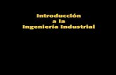 Introducción a la Ingeniería Industrial · 2015. 8. 24. · un ingeniero industrial 28 Deﬁnición y clasiﬁcación de empresas y conceptos básicos 29 Áreas generales con las