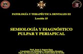 SEMIOLOGÍA Y DIAGNÓSTICO PULPAR Y PERIAPICALpersonales.us.es/segurajj/documentos/PTD-III/Temas... · 2) Tests de sensibilidad: respuesta de la pulpa dental al ser aplicado un estímulo