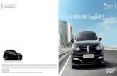 Renault MÉGANE Coupé R.S.Seguí viviendo la experiencia en MÉGANE Coupé R.S. Renault recommends El período de garantía del vehículo 0 km es de 3 años a partir de la fecha de