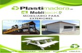 Catalogo Mobiliario imp pm 2015 - Plastimadera · 2015. 6. 22. · Ÿ Los muebles para exteriores están fabricados con Polietileno reciclado, lo que le infiere excelentes propiedades