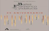 Ballet Flamenco · Ballet Flamenco de Andalucía El Ballet Flamenco de Andalucía, compañía Institucional de danza de la Junta de Andalucía, representa a esta comunidad y le pone