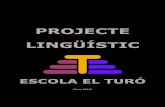 Projecte lingüístic El Turó · 2019. 11. 3. · 2.3. El català, llengua vertebradora d’un projecte plurilingüe 2.3.1. Informació multimèdia 2.3.2. Diversitat lingüística