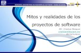 Mitos y realidades de los proyectos de software · 2018. 2. 23. · Mitos y realidades de los proyectos de software . Análisis Diseño Desarrollo Pruebas Instalación Mantenimiento