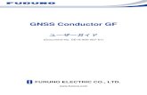 GNSS Conductor GF - FURUNO...GNSS Conductor GF ユーザーガイド SE16-900-007-01 IMPORTANT NOTICE 本書に記載された内容を発行元（古野電気株式会社）の書面による許可なく複写、複製、転載および第三者へ開示