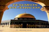 TESOROS ISLÁMICOS · 2016. 11. 2. · TESOROS ISLÁMICOS - Dr. Ahmad Abdo 7 Introducción En el nombre de Al-lah 1, el Misericordioso, el C ompasivo. Le doy g racias a Al-lah por