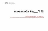 memòria 16 - Santa Coloma de Gramenet...3 Introducció Entre les competències municipals hi ha –se-gons la Llei 18/2009 de salut pública– l’edu-cació per a la salut. En aquesta