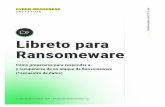 Libreto para Ransomeware - Cyber Readiness Institute€¦ · Los actores malintencionados pueden ganar el acceso a los datos de una organización a través de diversos medios, incluido
